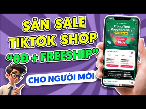 Cách Săn Sale TikTok 0đ Mới Nhất 2026 – Bí Quyết Mua Hàng Miễn Phí Trên TikTok Shop